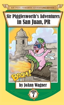 Hardcover Sir Pigglesworth's Adventures in San Juan, PR Book