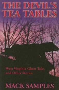 Paperback Devil's Tea Tables: West Virginia Ghost Tales and Other Stories Book