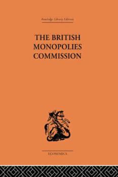 Paperback The British Monopolies Commission Book