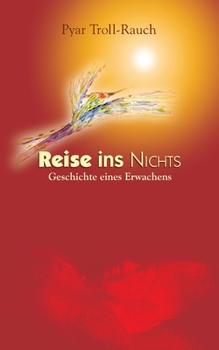 Paperback Reise ins Nichts: Geschichte eines Erwachens [German] Book