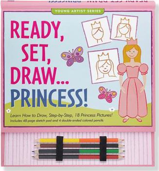 Spiral-bound Ready, Set, Draw... Princess! [With Sketch Pad and 4 Double-Ended Colored Pencils] Book