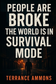 People Are Broke, The World Is in Survival Mode