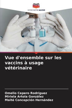 Paperback Vue d'ensemble sur les vaccins à usage vétérinaire [French] Book