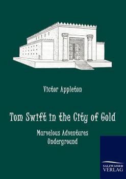 Paperback Tom Swift in the City of Gold Book