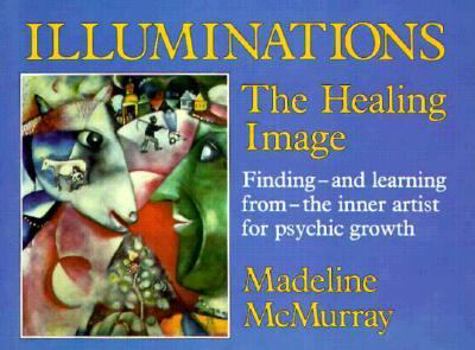 Paperback Illuminations: The Healing Image Book