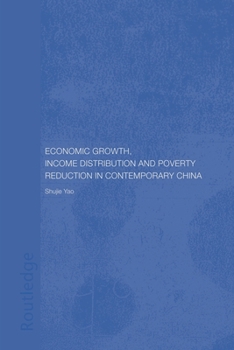 Paperback Economic Growth, Income Distribution and Poverty Reduction in Contemporary China Book