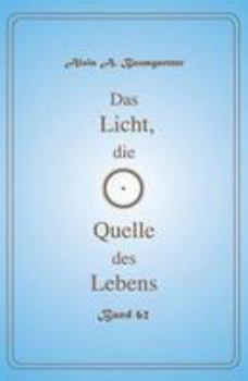 Paperback Das Licht, die Quelle des Lebens - Band 62 [German] Book