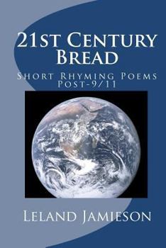 Paperback 21st Century Bread: Short Rhyming Poems Post-9/11 Book