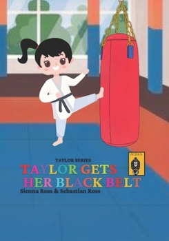 Paperback Taylor Gets Her Black Belt Book