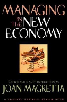 Managing in the New Economy (Harvard Business Review Book Series.)