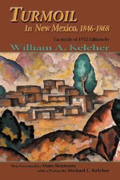 Paperback Turmoil in New Mexico, 1846-1868: Facsimile of 1952 Edition Book