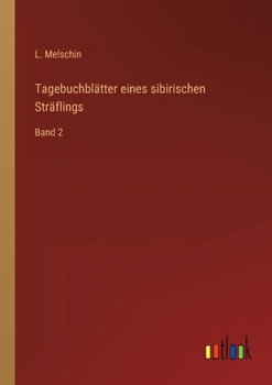 Paperback Tagebuchblätter eines sibirischen Sträflings: Band 2 [German] Book