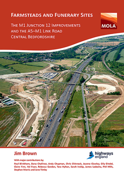 Hardcover Farmsteads and Funerary Sites: The M1 Junction 12 Improvements and the A5-M1 Link Road, Central Bedfordshire: Archaeological Investigations Prior to Book
