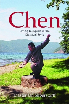 Paperback Chen: Living Taijiquan in the Classical Style Book