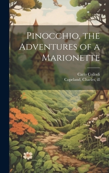 Hardcover Pinocchio, the Adventures of a Marionette Book