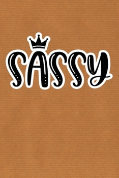 Paperback Sassy: Kraft Paper Print Sassy Mom Journal / Snarky Notebook Book