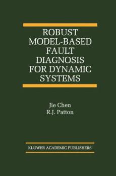 Hardcover Robust Model-Based Fault Diagnosis for Dynamic Systems Book