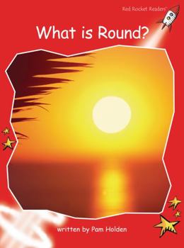What Is Round? - Book  of the Red Rocket Readers