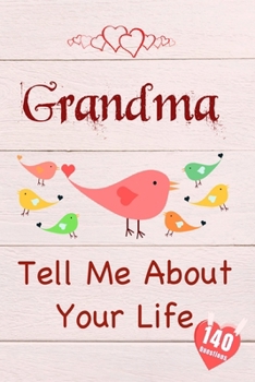 Paperback Grandma, Tell Me About Your Life Book