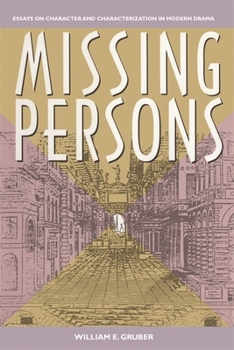 Paperback Missing Persons: Essays on Character and Characterization in Modern Drama Book
