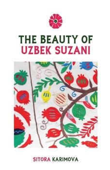The Beauty of Uzbek Suzani
