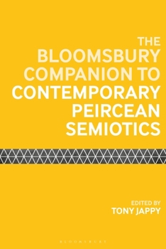 Paperback The Bloomsbury Companion to Contemporary Peircean Semiotics Book