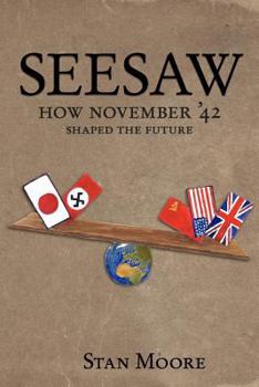 Paperback Seesaw: How November '42 Shaped the Future Book