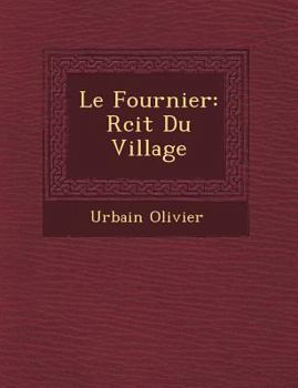 Paperback Le Fournier: R Cit Du Village [French] Book