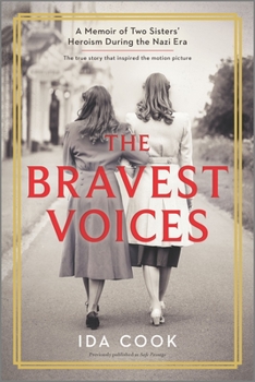 Paperback The Bravest Voices: A Memoir of Two Sisters' Heroism During the Nazi Era Book