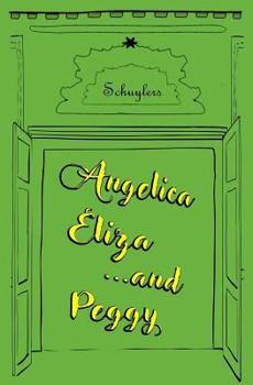 Paperback Angelica, Eliza, ... and Peggy: Blank Journal and Broadway Musical Gift Book