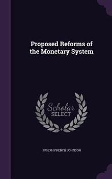 Hardcover Proposed Reforms of the Monetary System Book