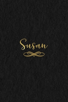 Susan: Personalized Journal to Write In Black Gold Custom Name Line Notebook