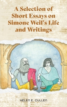 Paperback A Selection of Short Essays on Simone Weil's Life and Writings Book