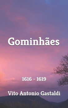 Gominhães: 1616 - 1619