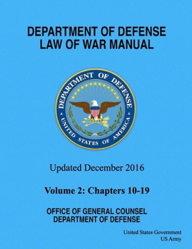 Paperback Department of Defense Law of War Manual Updated December 2016 Volume 2: Chapters 10 - 19 Book