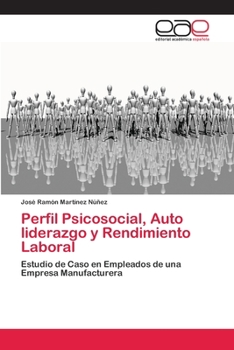 Paperback Perfil Psicosocial, Auto liderazgo y Rendimiento Laboral [Spanish] Book