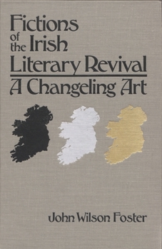 Hardcover Fictions of the Irish Literary Revival: A Changeling Art Book