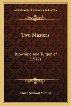 Paperback Two Masters: Browning And Turgenief (1912) Book