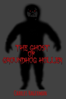 Paperback The Ghost of Groundhog Holler Book