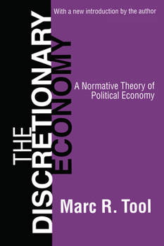 Paperback The Discretionary Economy: A Normative Theory of Political Economy Book