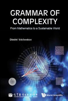 Hardcover Grammar of Complexity: From Mathematics to a Sustainable World Book