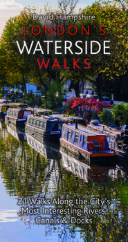 Paperback London's Waterside Walks: 21 Walks Along the City's Most Beautiful Rivers and Canals Book