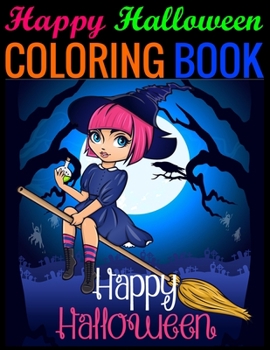 Paperback Happy Halloween Coloring Book: (Adult Coloring Book) Book