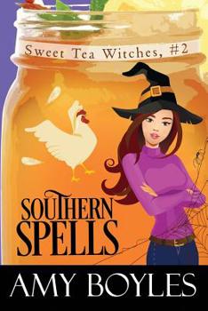 Southern Spells - Book #2 of the Sweet Tea Witch Mysteries