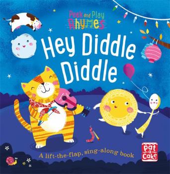 Board book Hey Diddle Diddle: A baby sing-along board book with flaps to lift (Peek and Play Rhymes) Book