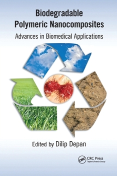 Paperback Biodegradable Polymeric Nanocomposites: Advances in Biomedical Applications Book