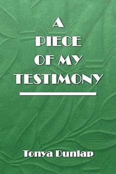 Paperback A Piece of My Testimony Book