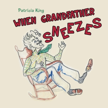 Paperback When Grandfather Sneezes Book