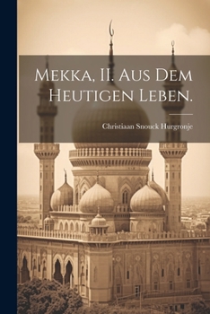 Paperback Mekka, II. Aus dem heutigen Leben. [German] Book