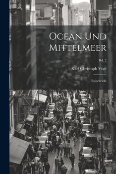 Paperback Ocean und Mittelmeer: Reisebriefe; Bd. 2 [German] Book